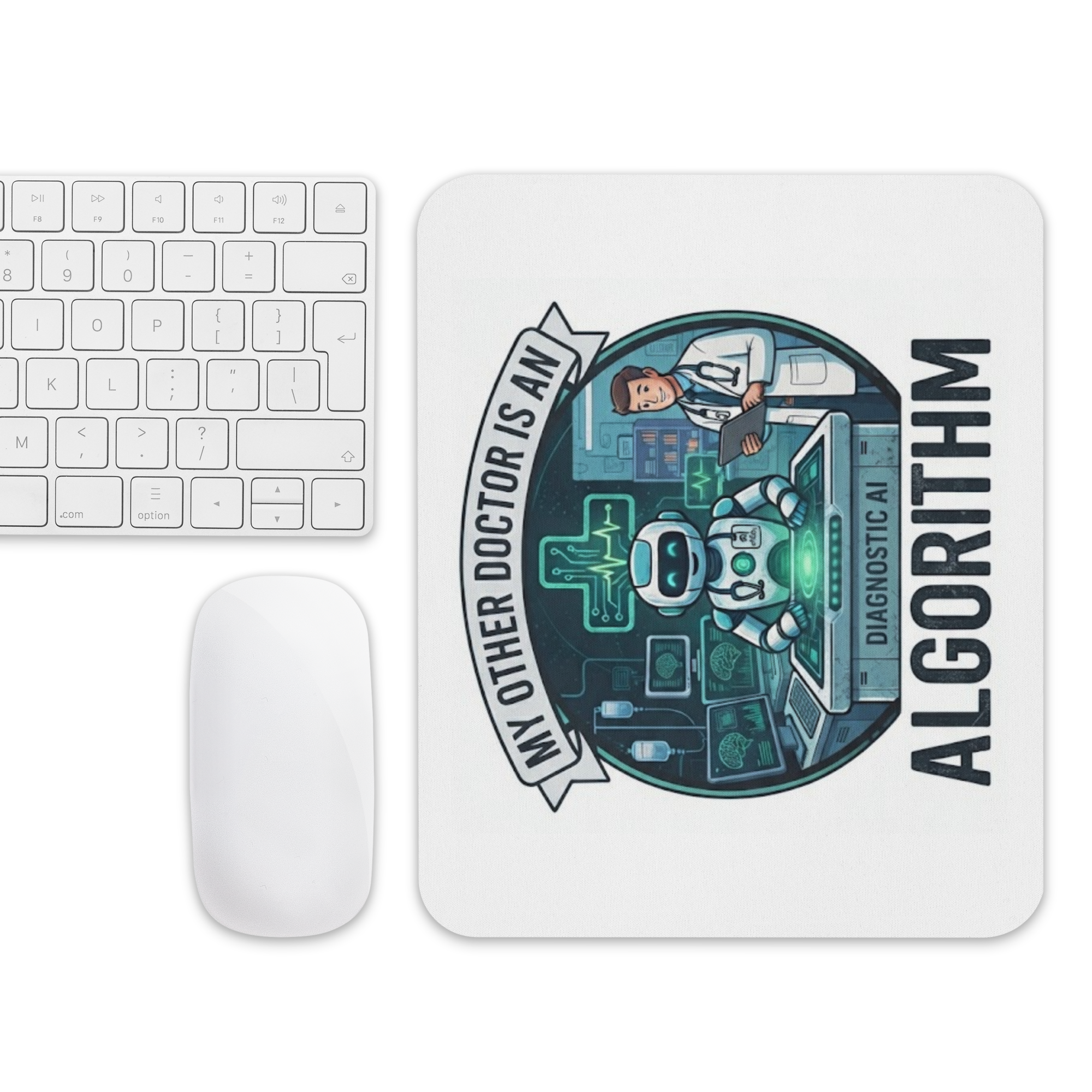Mouse pad: "My Other Doctor Is An Algorithm" - Image 4