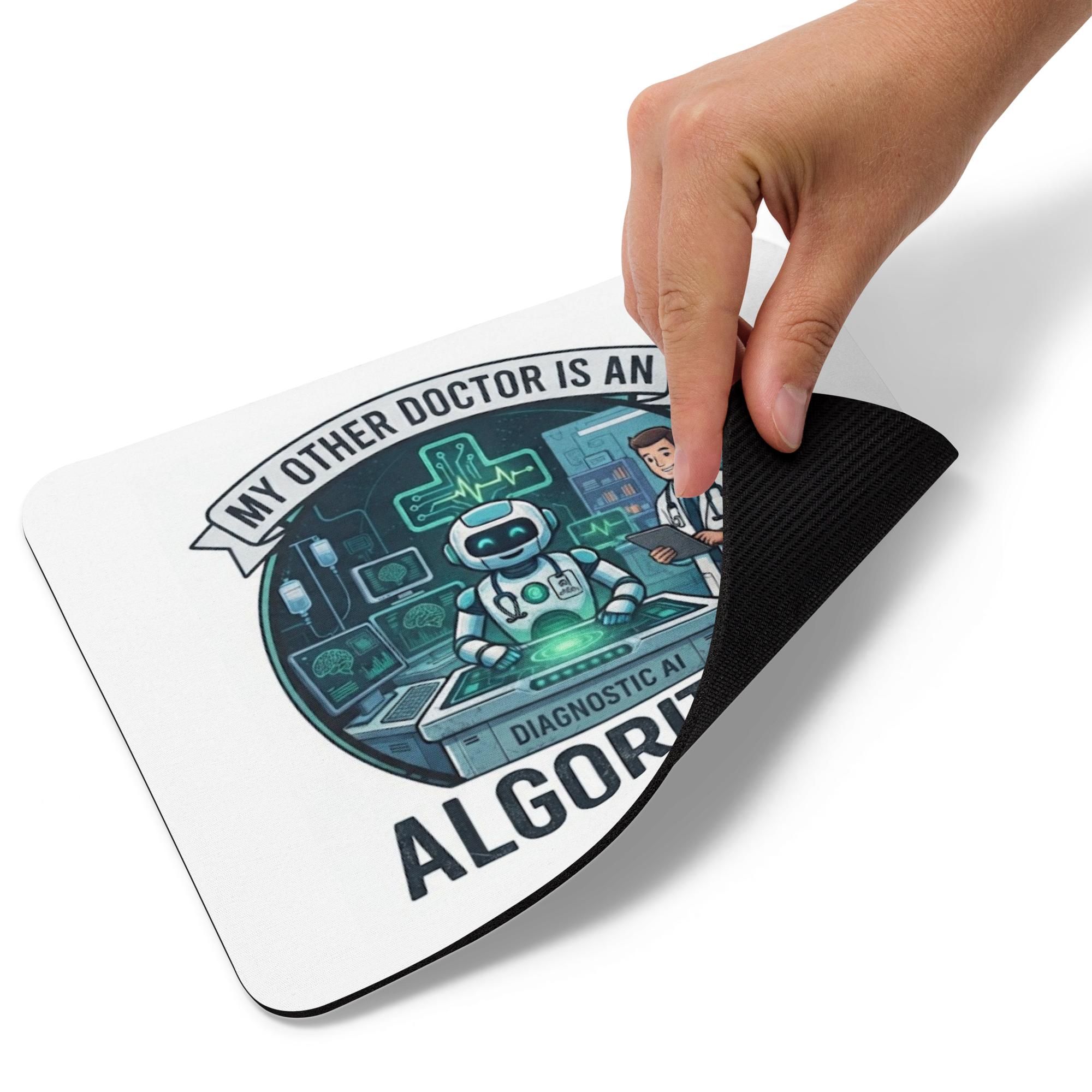 Mouse pad: "My Other Doctor Is An Algorithm" - Image 3