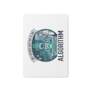 Poker playing cards: "My Other Doctor Is An Algorithm"