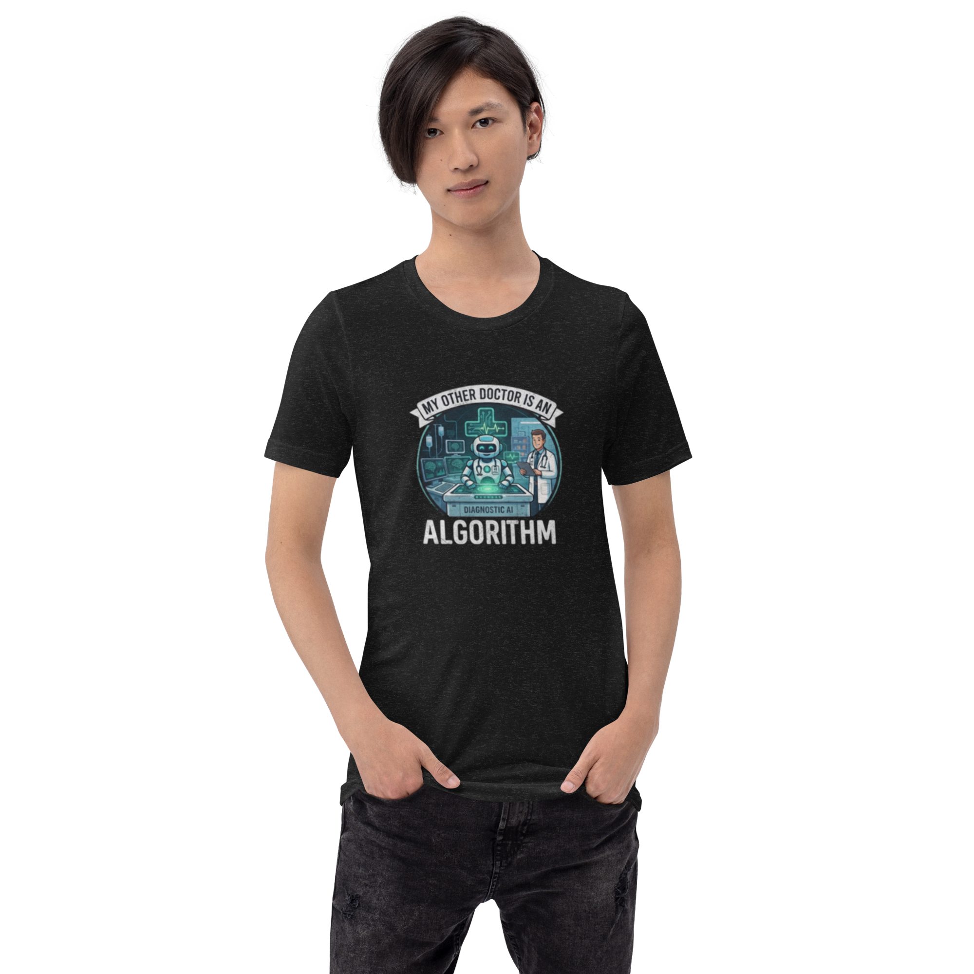 Unisex t-shirt: "My Other Doctor Is An Algorithm" - Image 5